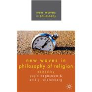New Waves in Philosophy of Religion by Nagasawa, Yujin; Wielenberg, Erik, 9780230223844