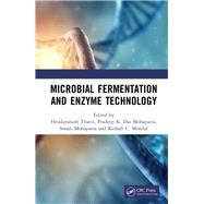Microbial Fermentation and Enzyme Technology by Thatoi, Hrudayanath; Mohapatra, Pradeep K. Das; Mohapatra, Sonali; Mondal, Keshab C., 9780367183844