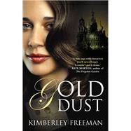 Gold Dust by Kimberley Freeman, 9780733623844