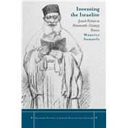 Inventing the Israelite by Samuels, Maurice, 9780804763844