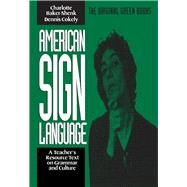 American Sign Language: A Teacher's Resource Text on Grammar and Culture by Baker-Shenk, Charlotte; Cokely, Dennis, 9780930323844