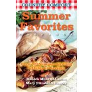 Summer Favorites: Country Comfort Over 100 Summer Grilling and Outdoor Recipes by Musetti-Carlin, Monica; Roarke, Mary Elizabeth, 9781578263844
