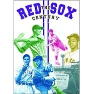 The Red Sox Century by Ross, Alan, 9781581823844