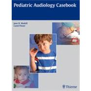 Pediatric Audiology Casebook by Madell, Jane, 9781604063844