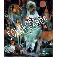 Folklore & Avant-garde by Baudin, Katia; Knorpp, Elina, 9783777433844
