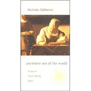 Anywhere Out Of The World by Delbanco, Nicholas, 9780231133845