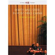Party and State in Post-mao China by Wright, Teresa, 9780745663845