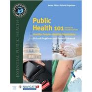 Public Health 101: Healthy People Healthy Populations (Includes One Health Chapter) (Essential Public Health) by Riegelman, Richard; Kirkwood, Brenda, 9781284123845