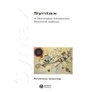 Syntax: A Generative Introduction, 2nd Edition by Andrew Carnie (University of Arizona), 9781405133845