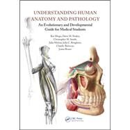Understanding Human Anatomy and Pathology: An Evolutionary and Developmental Guide for Medical Students by Diogo; Rui, 9781498753845