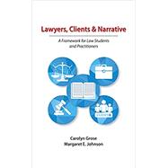 Lawyers, Clients & Narrative by Grose, Carolyn; Johnson, Margaret E., 9781531003845