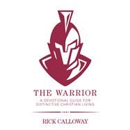 The Warrior by Calloway, Rick, 9781796053845