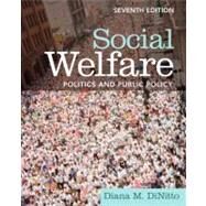 Social Welfare Politics and Public Policy by Dinitto, Diana M., 9780205793846