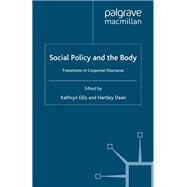 Social Policy and the Body by Ellis, K.; Dean, H.; Campling, Jo, 9780333713846