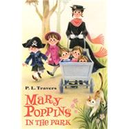Mary Poppins in the Park by Travers, P. L.; Shepard, Mary, 9780544513846