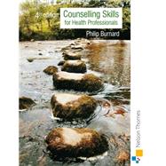 Counselling Skills for Health Professionals by Burnard, Philip, 9780748793846