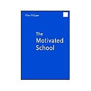 The Motivated School by Alan McLean, 9780761943846