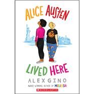 Alice Austen Lived Here by Gino, Alex, 9781338733846