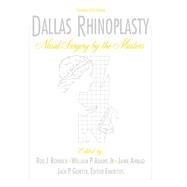 Dallas Rhinoplasty: Nasal Surgery by the Masters, Third Edition by Rohrich; Rod J., 9781576263846
