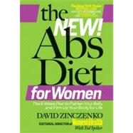 The New Abs Diet for Women The Six-Week Plan to Flatten Your Stomach and Keep You Lean for Life by Zinczenko, David; Spiker, Ted, 9781609613846