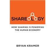Shareology by Kramer, Bryan, 9781630473846