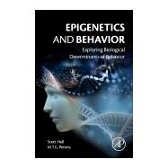 Epigenetics and Behavior by Hall, F. Scott; Perona, Maria T. G., 9780128013847