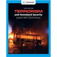Terrorism and Homeland Security by White, Jonathan R.; Chermak, Steven, 9780357633847