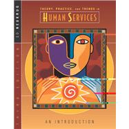 Theory, Practice, and Trends in Human Services An Introduction by Neukrug, Edward S., 9780534533847
