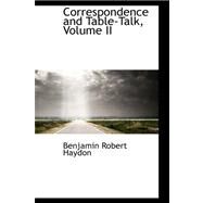 Correspondence and Table-talk by Haydon, Benjamin Robert, 9780559383847
