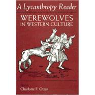 A Lycanthropy Reader by Otten, Charlotte F., 9780815623847