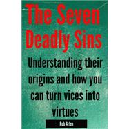 Seven Deadly Sins by Arlen, Rob; Bina, Kalilia, 9781502753847