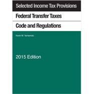 Selected Income Tax Sections: Federal Transfer Taxes Code and Regulations by Yamamoto, Kevin, 9781634593847