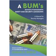 Safety and Security Lockdown A BUM Book by Spiegle, Eugene G., 9798350963847