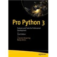 Pro Python 3 by Browning, J. Burton; Alchin, Marty, 9781484243848