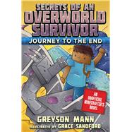 Journey to the End by Mann, Greyson; Sandford, Grace, 9781510733848