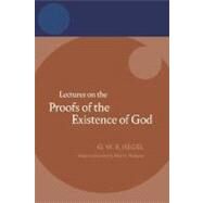 Hegel: Lectures on the Proofs of the Existence of God by Hodgson, Peter C., 9780199213849