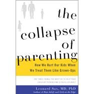 The Collapse of Parenting by Leonard Sax, 9780465073849