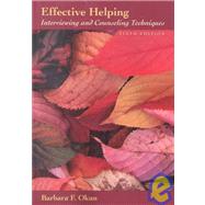Effective Helping Interviewing and Counseling Techniques by Okun, Barbara F., 9780534513849