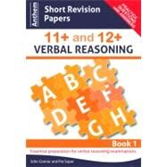 Anthem Short Revision Papers 11+ and 12+ Verbal Reasoning by Connor, John; Soper, Pat, 9780857283849