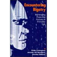Encountering Bigotry: Befriending Projecting People in Everyday Life by Lichtenberg; Philip, 9780881633849