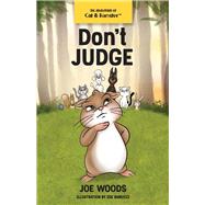 The Adventures of Cat & Hamster Don't Judge by Woods, Joe; Ranucci, Zoe, 9781098373849