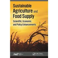 Sustainable Agriculture and Food Supply: Scientific, Economic, and Policy Enhancements by Etingoff; Kimberly, 9781771883849