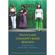 Politics and Community-based Research by Charlton, Sarah; Didier, Sophie; Drmann, Kirsten; Bnit-gbaffou, Claire, 9781776143849