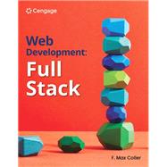 Web Development: Full Stack by F. Max Coller, 9780357673850