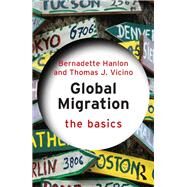 Global Migration: The Basics by Hanlon; Bernadette, 9780415533850