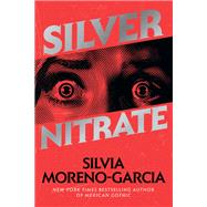 Silver Nitrate by Moreno-Garcia, Silvia, 9780593743850