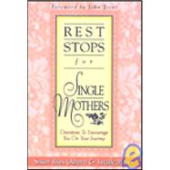 Rest Stops for Single Mothers by Osborn, Susan Titus; Moses, Lucille, 9780805453850