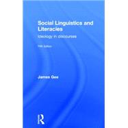 Social Linguistics and Literacies: Ideology in Discourses by Gee; James, 9781138853850