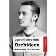 Orchideen by Meyrink, Gustav, 9781507503850