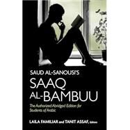 Saud Al-Sanousi's Saaq al-Bambuu by Familiar, Laila; Assaf, Tanit, 9781626163850